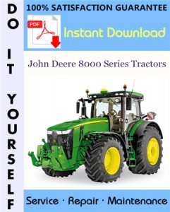 John Deere 8000 Series Tractors Service Repair Workshop Manual