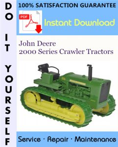 John Deere 2000 Series Crawler Tractors Service Repair Workshop Manual (SM2037)