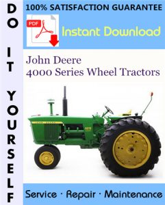 John Deere 4000 Series Wheel Tractors Service Repair Workshop Manual (SM2042)