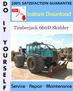 Timberjack 660D Skidder Service Repair Workshop Manual (S/N: 10EC1211 and UP)