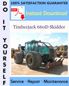 Timberjack 660D Skidder Service Repair Workshop Manual (S/N: 10EC1223 and up)
