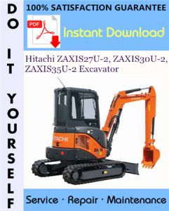 Hitachi ZAXIS27U-2, ZAXIS30U-2, ZAXIS35U-2 Excavator Technical Manual + Circuit Diagram