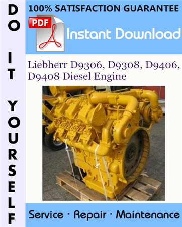 Liebherr D9306, D9308, D9406, D9408 Diesel Engine Technical Manual