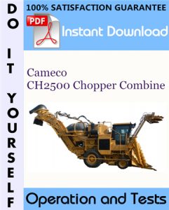 Cameco CH2500 Chopper Combine Operation and Tests Technical Manual