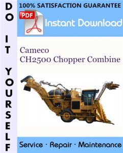 Cameco CH2500 Chopper Combine Repair Technical Manual