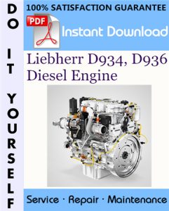 Liebherr D934, D936 Diesel Engine Service Repair Workshop Manual