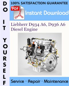 Liebherr D934 A6, D936 A6 Diesel Engine Service Repair Workshop Manual