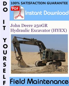 John Deere 250GR Hydraulic Excavator (HYEX) Field Maintenance Technical Manual