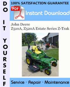 John Deere Z510A, Z520A Estate Series Z-Trak Technical Manual