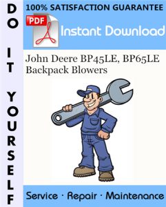 John Deere BP45LE, BP65LE Backpack Blowers Service Repair Workshop Manual