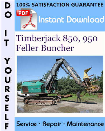 Timberjack 850, 950 Feller Buncher Technical Manual