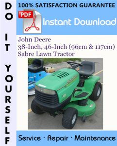 John Deere 38-Inch, 46-Inch (96cm & 117cm) Sabre Lawn Tractor Technical Manual