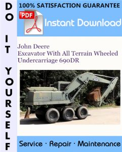 John Deere Excavator With All Terrain Wheeled Undercarriage 690DR Technical Manual