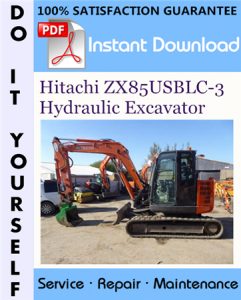 Hitachi ZX85USBLC-3 Hydraulic Excavator Service Repair Workshop Manual
