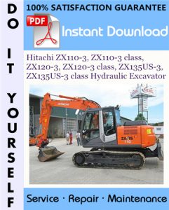 Hitachi ZX110-3, ZX110-3 class, ZX120-3, ZX120-3 class, ZX135US-3, ZX135US-3 class Hydraulic Excavator