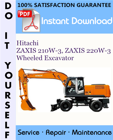 Hitachi ZAXIS 210W-3, ZAXIS 220W-3 Wheeled Excavator Service Repair Workshop Manual