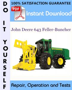 John Deere 643 Feller-Buncher Repair, Operation and Tests