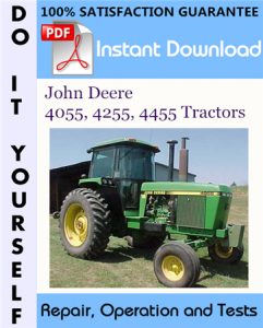 John Deere 4055, 4255, 4455 Tractors Repair, Operation and Tests