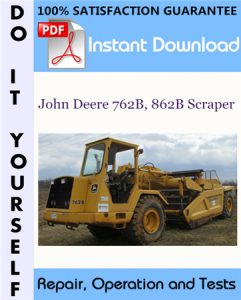 John Deere 762B, 862B Scraper Repair, Operation and Tests