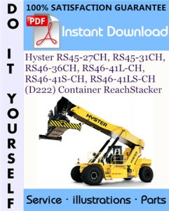Hyster RS45-27CH, RS45-31CH, RS46-36CH, RS46-41L-CH, RS46-41S-CH, RS46-41LS-CH (D222) Container ReachStacker