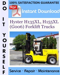 Hyster H135XL, H155XL (G006) Forklift Trucks Service Repair Workshop Manual