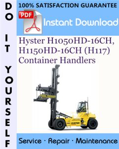 Hyster H1050HD-16CH, H1150HD-16CH (H117) Container Handlers Service Repair Workshop Manual