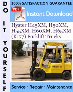 Hyster H45XM, H50XM, H55XM, H60XM, H65XM (K177) Forklift Trucks Service Repair Workshop Manual