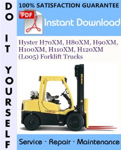 Hyster H70XM, H80XM, H90XM, H100XM, H110XM, H120XM (L005) Forklift Trucks Service Repair Workshop Manual