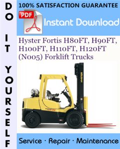 Hyster Fortis H80FT, H90FT, H100FT, H110FT, H120FT (N005) Forklift Trucks Service Repair Workshop Manual