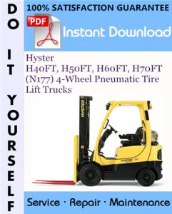 Hyster H40FT, H50FT, H60FT, H70FT (N177) 4-Wheel Pneumatic Tire Lift Trucks Service Repair Workshop Manual