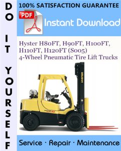 Hyster H80FT, H90FT, H100FT, H110FT, H120FT (S005) 4-Wheel Pneumatic Tire Lift Trucks