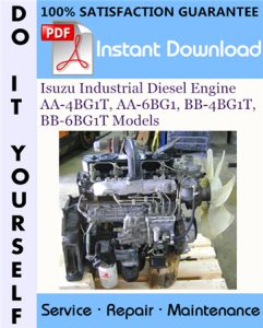 Isuzu Industrial Diesel Engine AA-4BG1T, AA-6BG1, BB-4BG1T, BB-6BG1T Models Service Repair Workshop Manual