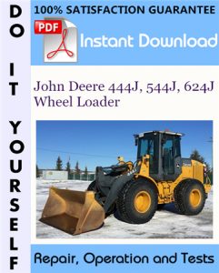 John Deere 444J, 544J, 624J Wheel Loader Repair, Operation and Tests