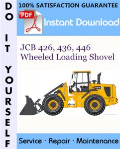 JCB 426, 436, 446 Wheeled Loading Shovel Service Repair Workshop Manual