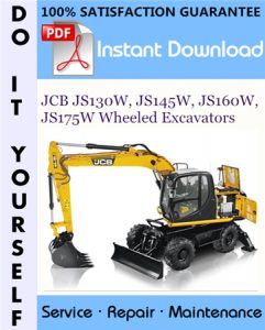 JCB JS130W, JS145W, JS160W, JS175W Wheeled Excavators Service Repair Workshop Manual