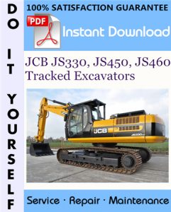 JCB JS330, JS450, JS460 Tracked Excavators Service Repair Workshop Manual