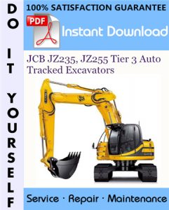 JCB JZ235, JZ255 Tier 3 Auto Tracked Excavators Service Repair Workshop Manual