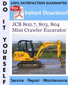 JCB 802.7, 803, 804 Mini Crawler Excavator Service Repair Workshop Manual