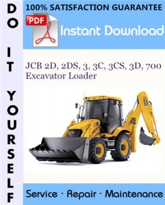 JCB 2D, 2DS, 3, 3C, 3CS, 3D, 700 Excavator Loader Service Repair Workshop Manual