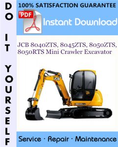 JCB 8040ZTS, 8045ZTS, 8050ZTS, 8050RTS Mini Crawler Excavator Service Repair Workshop Manual