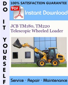 JCB TM180, TM220 Telescopic Wheeled Loader Service Repair Workshop Manual
