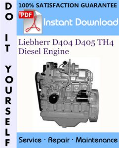 Liebherr D404 D405 TH4 Diesel Engine Service Repair Workshop Manual