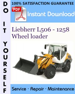 Liebherr L506 - 1258 Wheel loader Service Repair Workshop Manual
