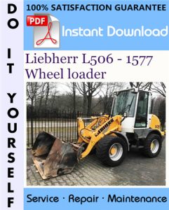 Liebherr L506 - 1577 Wheel loader Service Repair Workshop Manual