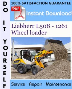 Liebherr L508 - 1261 Wheel loader Service Repair Workshop Manual