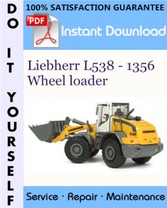 Liebherr L538 - 1356 Wheel loader Service Repair Workshop Manual