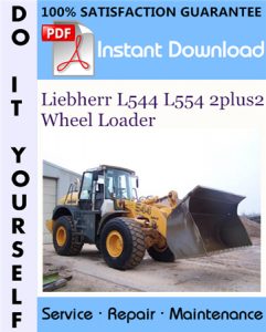 Liebherr L544 L554 2plus2 Wheel Loader Service Repair Workshop Manual