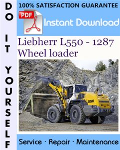 Liebherr L550 - 1287 Wheel loader Service Repair Workshop Manual