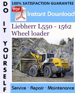 Liebherr L550 - 1562 Wheel loader Service Repair Workshop Manual
