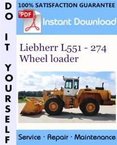 Liebherr L551 - 274 Wheel loader Service Repair Workshop Manual